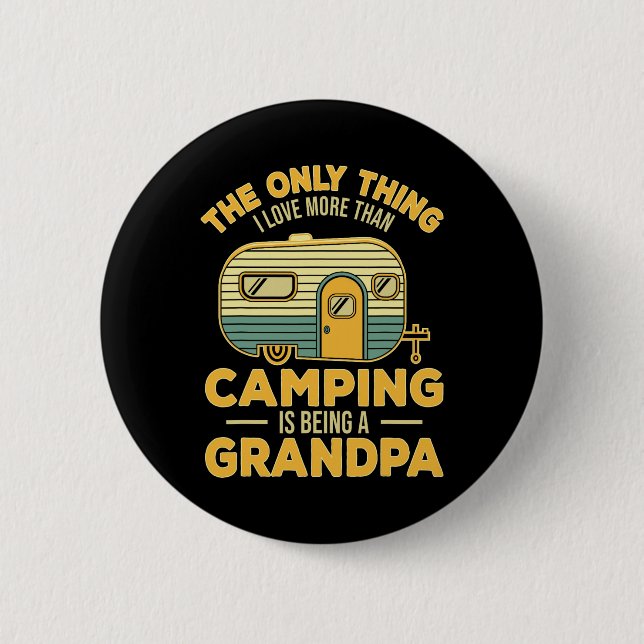 Das Einzige, was ich mehr liebe als Camping, ist e Button (Vorderseite)