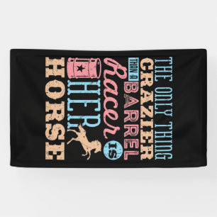 Das Einzige, was verrückt ist als ein Barrel Racer Banner