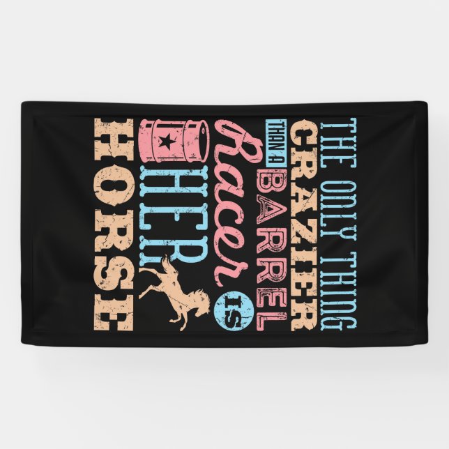 Das Einzige, was verrückt ist als ein Barrel Racer Banner (Horizontal)