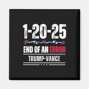 Das Ende eines Fehlers 20. Januar 2025 Trump Einwe Magnet