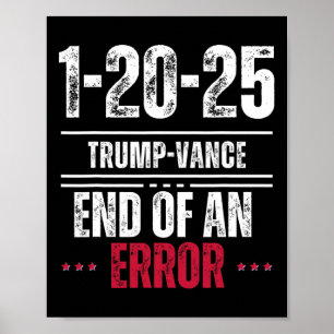 Das Ende eines Fehlers 20. Januar 2025 Trump Einwe Poster