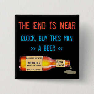 Das Ende ist nah, schnell, Kaufen Sie diesem Mann  Button