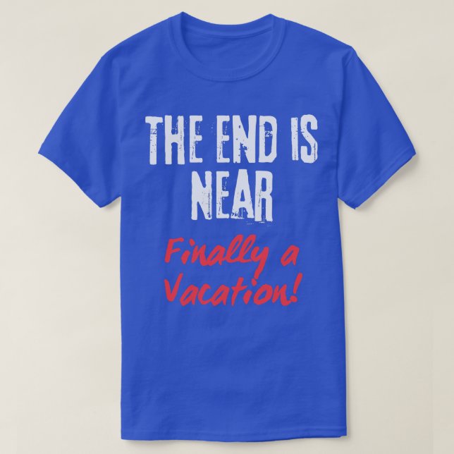 Das Ende ist nahe T-Shirt (Design vorne)