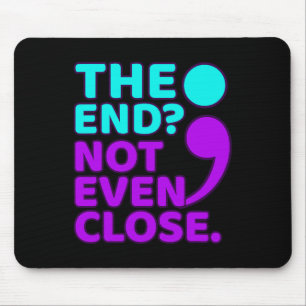 Das Ende ist nicht einmal nah an der Suizidprävent Mousepad
