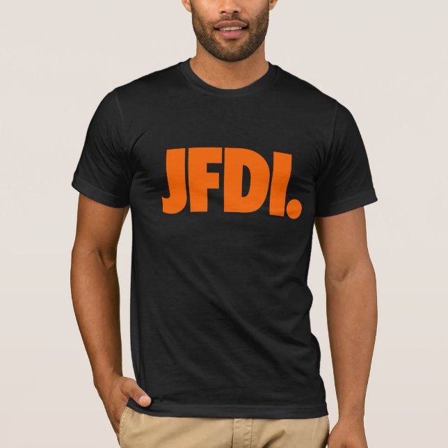 Das endgültige JFDI T-Shirt (Schwarzes) (Vorderseite)