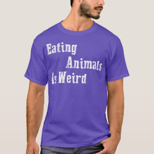 Das Essen von Tieren ist ein seltsames Veganes Ges T-Shirt