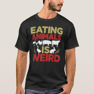 Das Essen von Tieren ist eine komische Vegane Vege T-Shirt