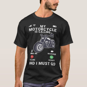 Das Fahrrad, das mein Motorrad anruft, muss ich fa T-Shirt