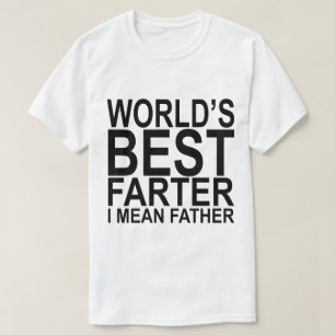Das Farter I der Welt bestes gemeiner Vater-Weiß- T-Shirt