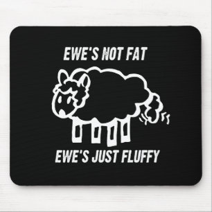 Das FAT des MUTTERSCHAFS NICHT, der GERECHTE Mousepad