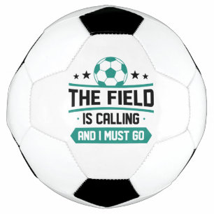 Das Feld ruft an und ich muss gehen Fußball