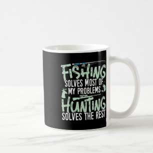 Das Fischen und das Jagen von Shirts löst meine Ar Kaffeetasse