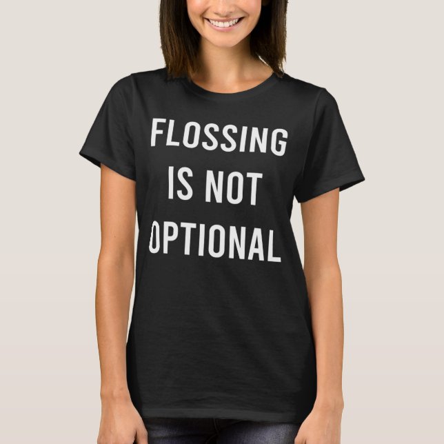 Das Flossen ist nicht optional. T-Shirt (Vorderseite)