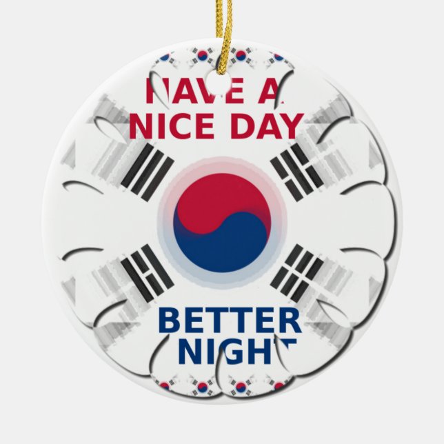 Das freundliche koreanische Design "Have a Nice Da Keramikornament (Vorne)
