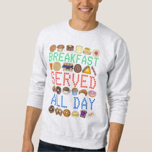 Das Frühstück wird den ganzen Tag über serviert Ne Sweatshirt