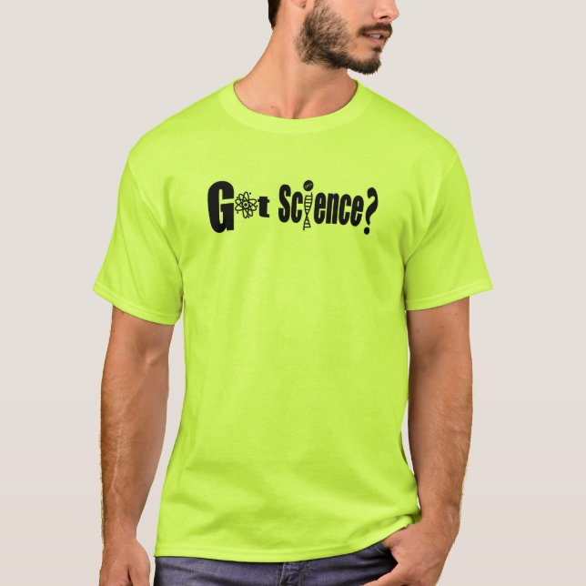 Das fundamentale "got Wissenschaft?" T-Shirt (Vorderseite)