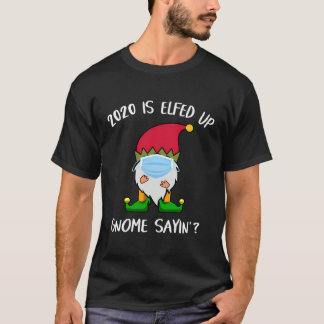 Das Funny 2020 ist aus Gnome Sayins Weihnachtshumo T-Shirt