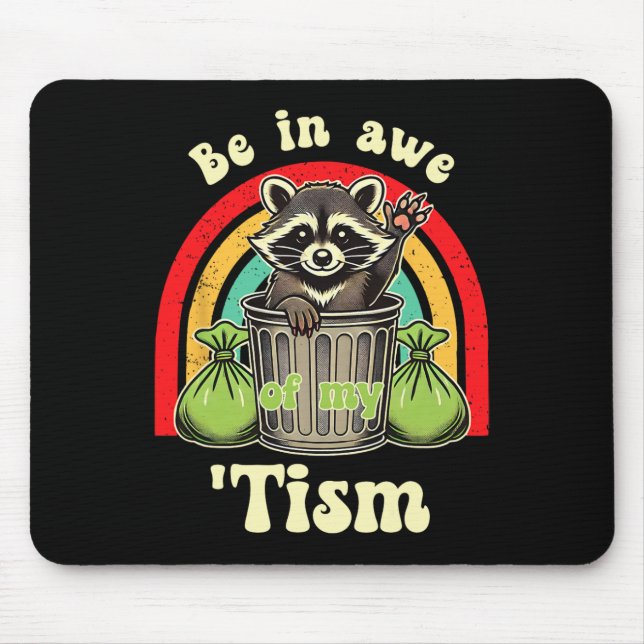 Das Funny Raccoon Autismus-Bewusstsein ist mir bew Mousepad (Vorne)