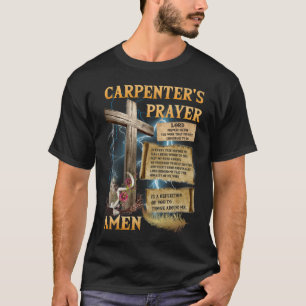 Das Gebet des Schreiners Christlich Gegenwart Jesu T-Shirt