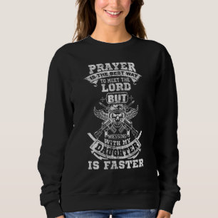Das Gebet ist der beste Weg, den Herrn zu treffen, Sweatshirt