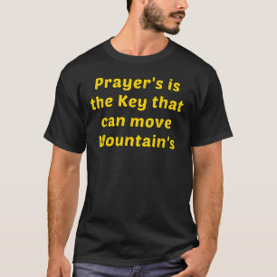 Das Gebetbuch ist der Schlüssel, der Berge bewegen T-Shirt