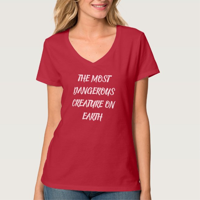 DAS GEFÄHRLICHSTE WESEN DER ERDE T-Shirt (Vorderseite)