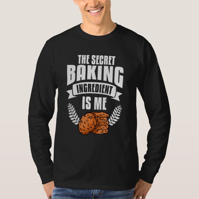 Das Geheimbäckmittel ist mein Bäckerchen T-Shirt (Vorderseite)