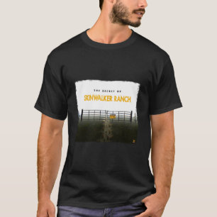 Das Geheimnis der Skinwalker Ranch wird nicht ange T-Shirt