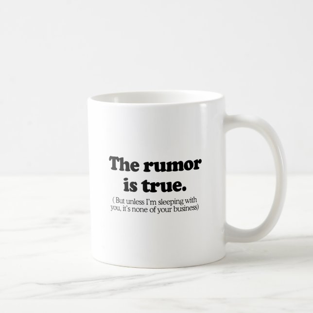 Das Gerücht stimmt Tasse (Rechts)
