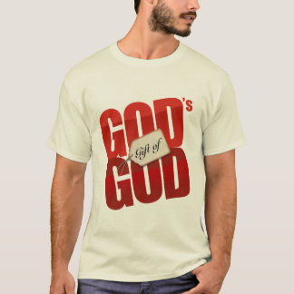 Das Geschenk des Gottes des Gottes T-Shirt