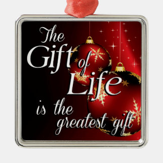 Das Geschenk des Lebens ist das Bestste Geschenk Silbernes Ornament