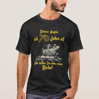 Das Geschenk für Angler - 70 Jahre alt T-Shirt