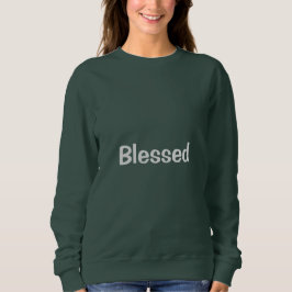Das gesegnete Sweatshirt für Frauen