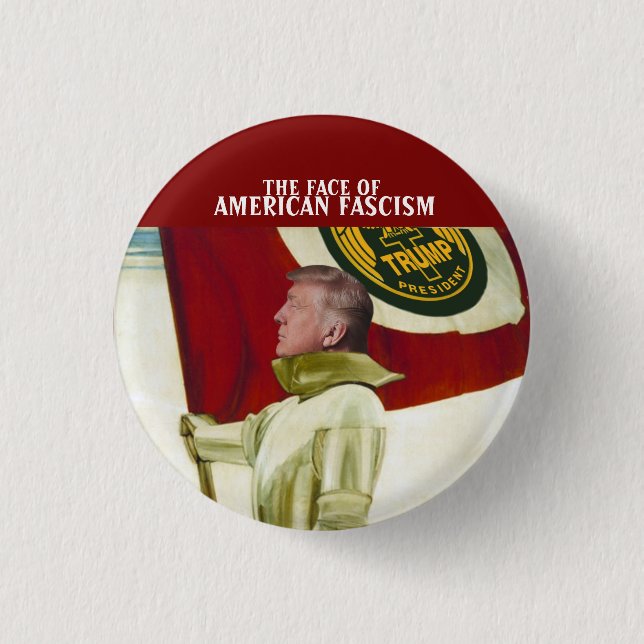 Das Gesicht des amerikanischen Faschismus Button (Vorderseite)