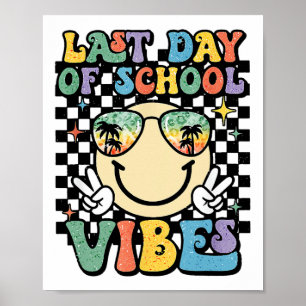 Das Gesicht letzten Tag der Schule Vibes Gles Trop Poster