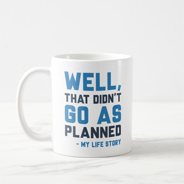 Das ging nicht so, wie geplant kaffeetasse (Links)