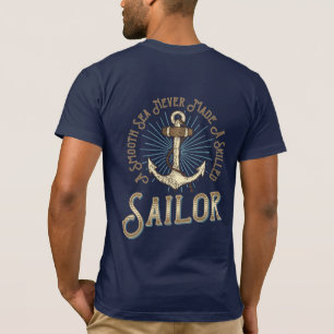 Das glatte Meer hat nie einen Seefahrer-Anker-T- T-Shirt