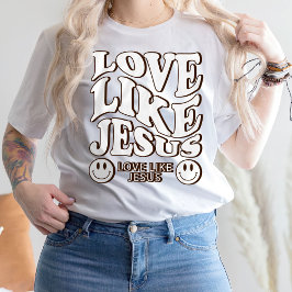 Das Glaube Shirt, Jesus Gaben, Liebe wie Jesus T - T-Shirt