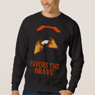 Das Glück begünstigt den Brave Spaß Graphic Sweatshirt