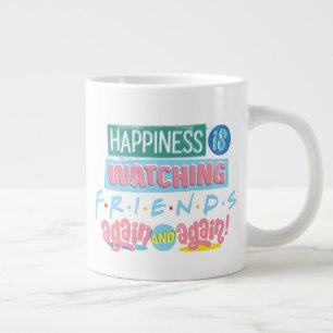 Das Glück sieht sich immer wieder FRIENDS™ an Jumbo-Tasse
