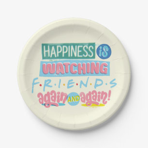 Das Glück sieht sich immer wieder FRIENDS™ an Pappteller