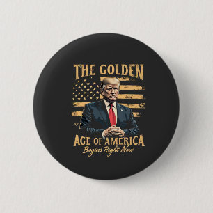 Das goldene Zeitalter Amerikas beginnt jetzt Button