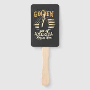 Das goldene Zeitalter Amerikas beginnt jetzt mit T Fächer