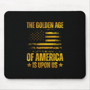 Das goldene Zeitalter Amerikas ist bei uns Lustig Mousepad