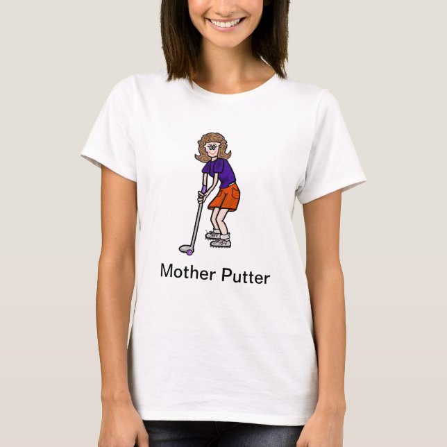 Das Golf-T-Shirt der Mutter-Putter-lustigen Frauen T-Shirt (Vorderseite)