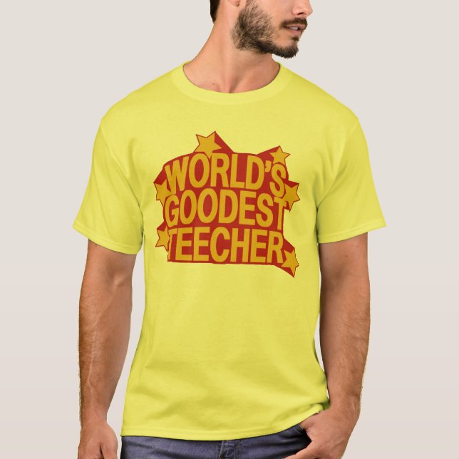 Das Goodest Teecher der Welt T-Shirt (Vorderseite)