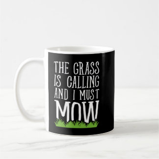 Das Gras ruft und ich muss mähen - Rasenmähen Kaffeetasse