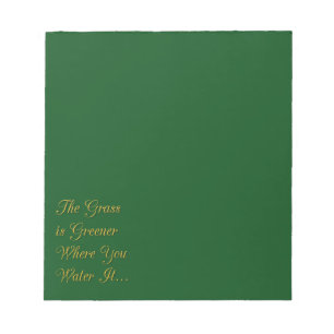 DAS GRASS IST GRÖSSER, WO SIE WASSER ES MOTIVIERUN NOTIZBLOCK