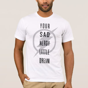 Das grelle   "Ihr trauriger Nerdy kleiner Traum " T-Shirt