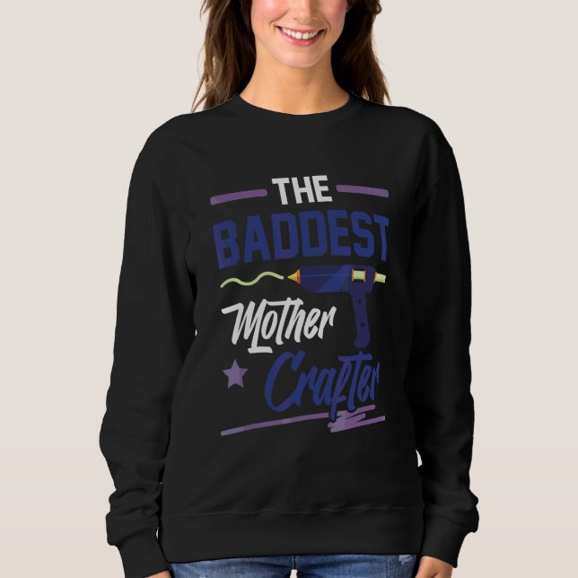 Das gröbste Kunsthandwerk der Mutter Mama Sweatshirt (Vorderseite)